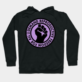 Demand Reproductive Freedom For All - lavender Hoodie